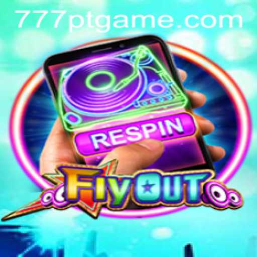 Experience the Thrill of FlyOut With 777PT: A New Gaming Phenomenon